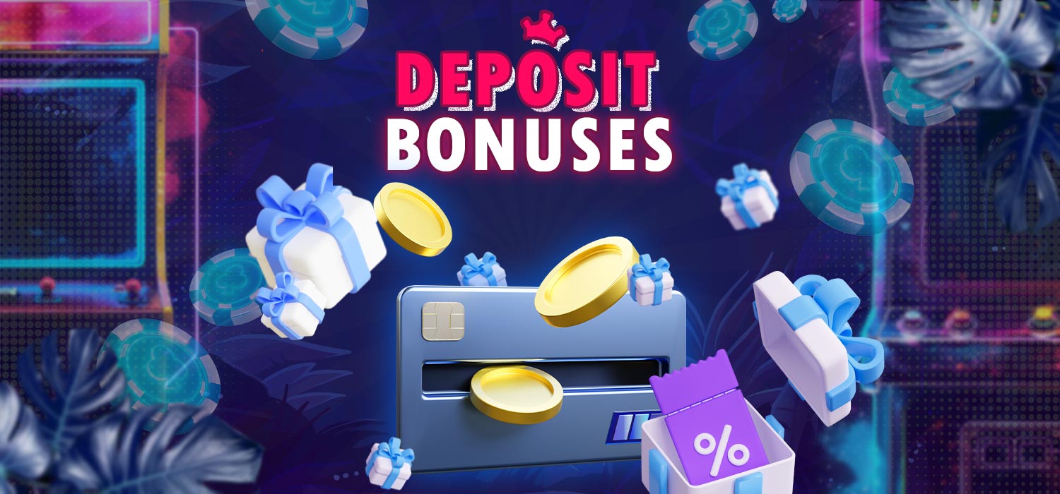 Different types of deposit bonuses